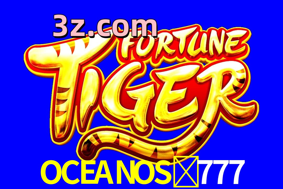Exótico com Jogo Fortune Tiger no OCEANOS-777